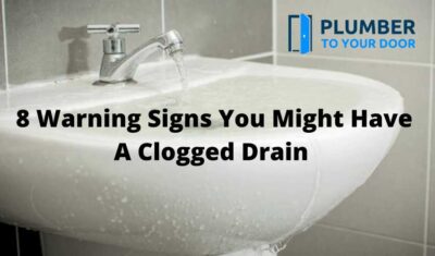 8 Warning Signs You Might Have A Clogged Drain